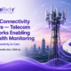 From Connectivity to Care — Telecom Networks Enabling AI Health Monitoring